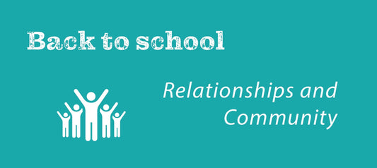 Back to School – Relationships and Community